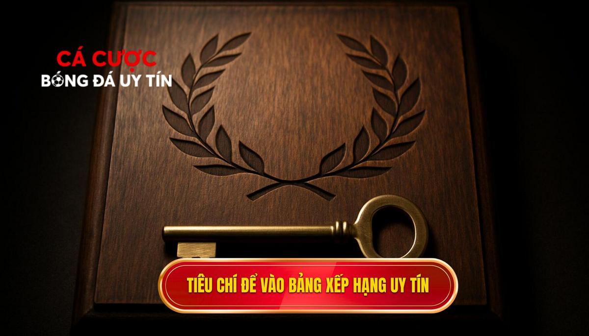 Tiêu chí khắt khe để lọt vào bảng xếp hạng uy tín