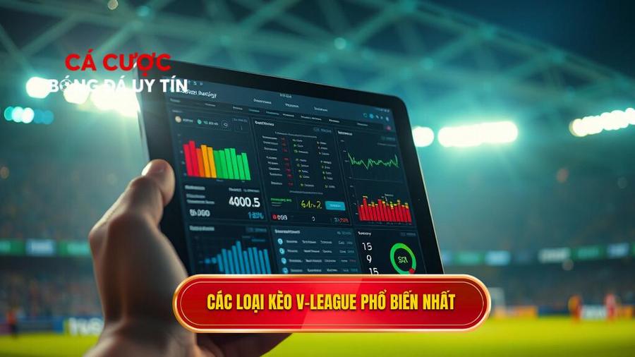 Các loại kèo phổ biến trong Bảng kèo V-League mới nhất
