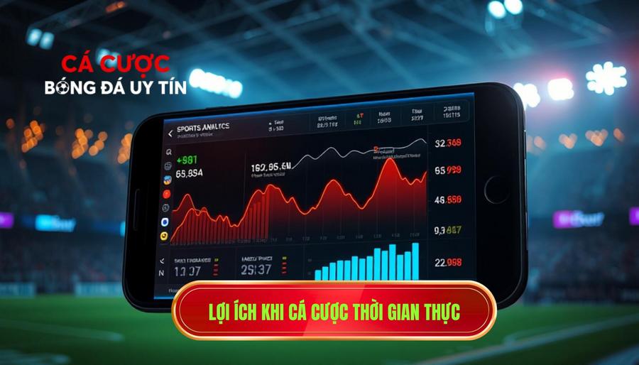 2. Lợi ích khi cá cược thời gian thực